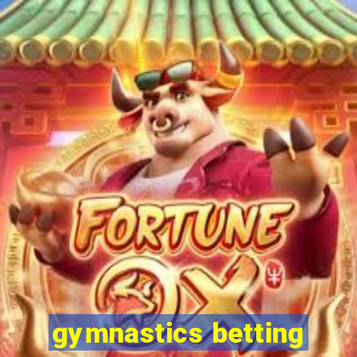 gymnastics betting